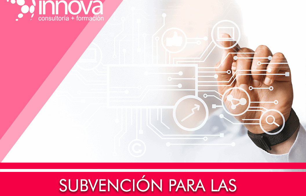 Subvención para la incorporación de las TIC en las PYMES.